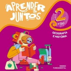 APRENDER JUNTOS GEOGRAFIA E HISTORIA 2 ANO