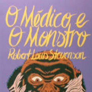 O MEDICO E O MONSTRO