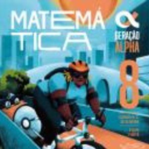 GERACAO ALPHA MATEMATICA 8 ANO
