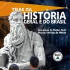 TEIAS DA HISTORIA GERAL E DO BRASIL